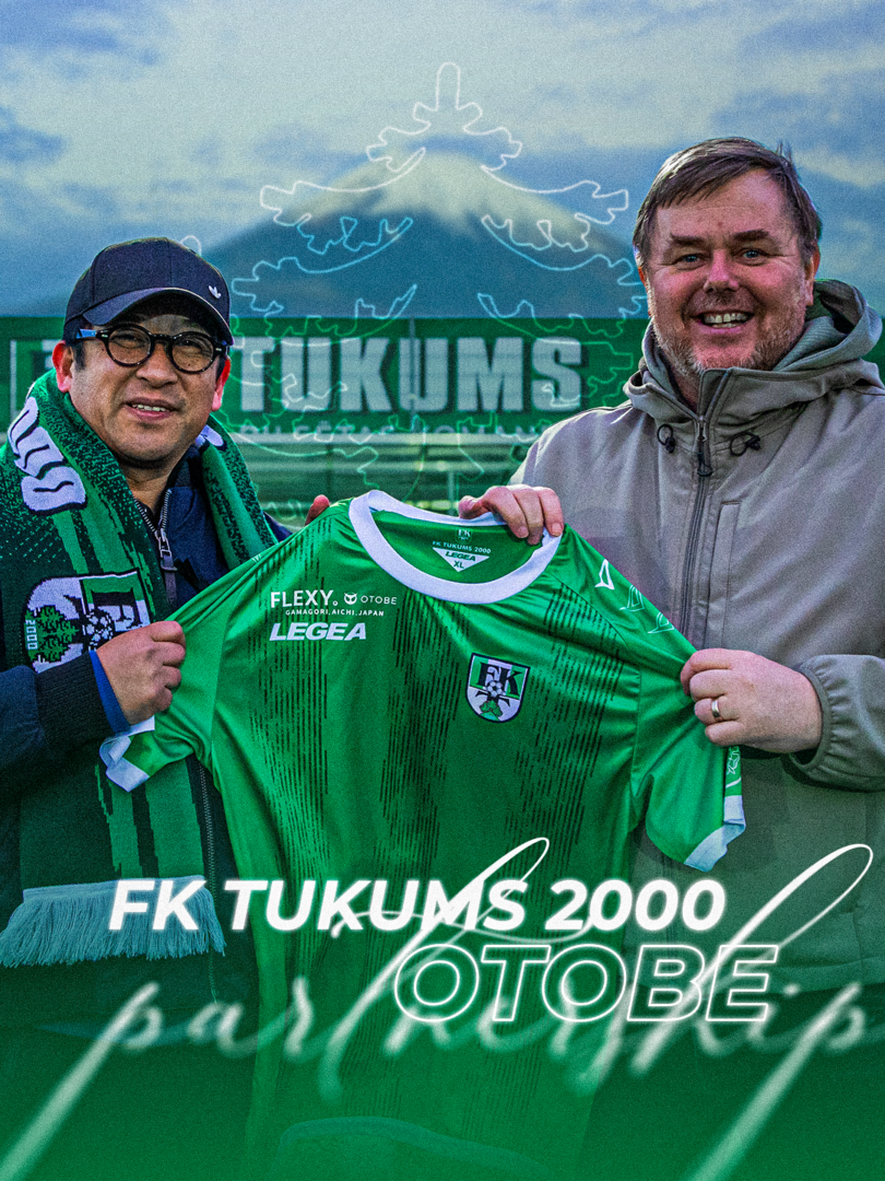 FK Tukums 2000 ar lepnumu paziņo par sadarbību ar japāņu uzņēmumu FLEXY OTOBE